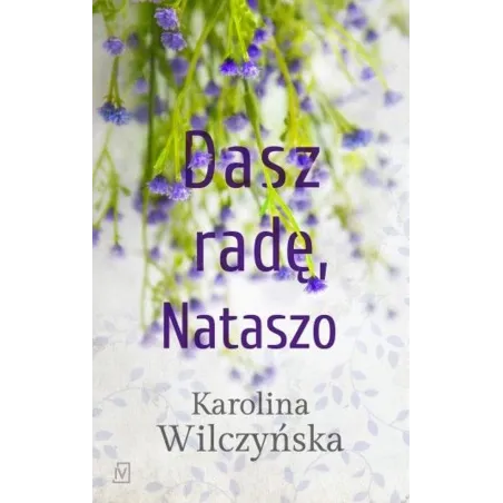 DASZ RADĘ, NATASZO Karolina Wilczyńska - Czwarta Strona