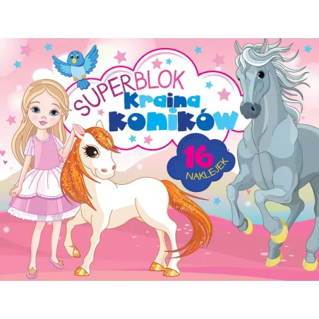 SUPERBLOK KRAINA KONIKÓW 16 NAKLEJEK 5+ - Olesiejuk
