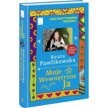 MOJE WEWNĘTRZNE JA Beata Pawlikowska - Edipresse
