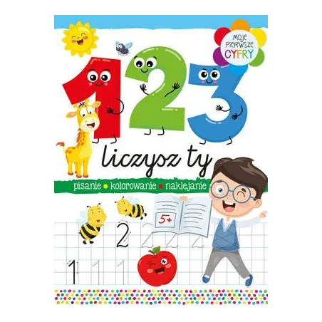 123 LICZYSZ TY PISANIE KOLOROWANE NAKLEJANIE 