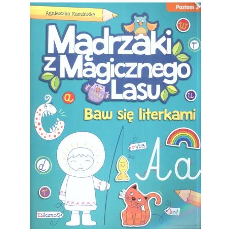 MĄDRZAKI Z MAGICZNEGO LASU. BAW SIĘ LITERKAMI - Olesiejuk