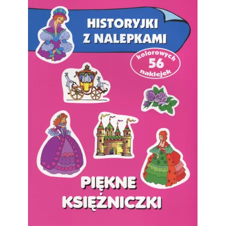 PIĘKNE KSIĘŻNICZKI HISTORYJKI Z NALEPKAMI