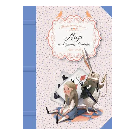 ALICJA W KRAINIE CZARÓW Lewis Carroll