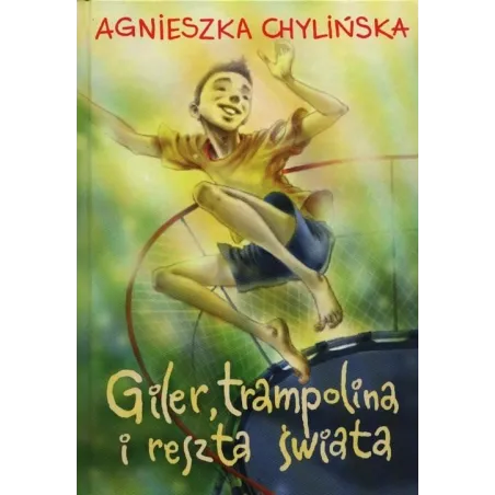 GILER TRAMPOLINA I RESZTA ŚWIATA Agnieszka Chylińska
