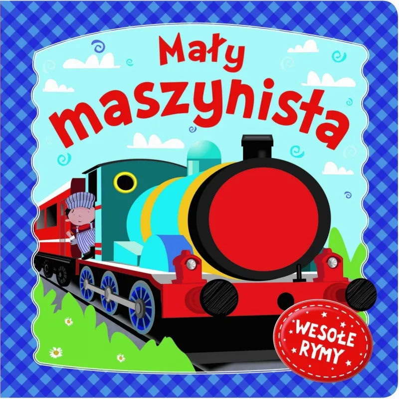 MAŁY MASZYNISTA WESOŁE RYMY 