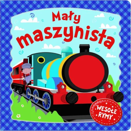 MAŁY MASZYNISTA WESOŁE RYMY 