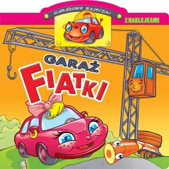 GARAŻOWE BAJECZKI GARAŻ FIATKI Raimondas Jurgaitis