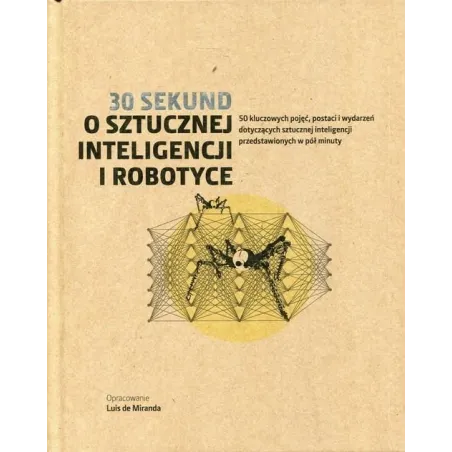 30 Sekund O Sztucznej Inteligencji I Robotyce 30 Sekund O Sztucznej Inteligencji I Robotyce
