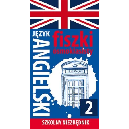 FISZKI ÓSMOKLASISTY JĘZYK ANGIELSKI SZKOLNY NIEZBĘDNIK - Olesiejuk