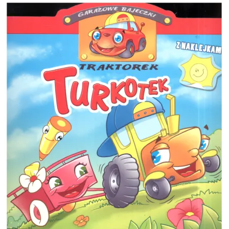 GARAŻOWE BAJECZKI Z NAKLEJKAMI TRAKTOREK TURKOTEK - Olesiejuk