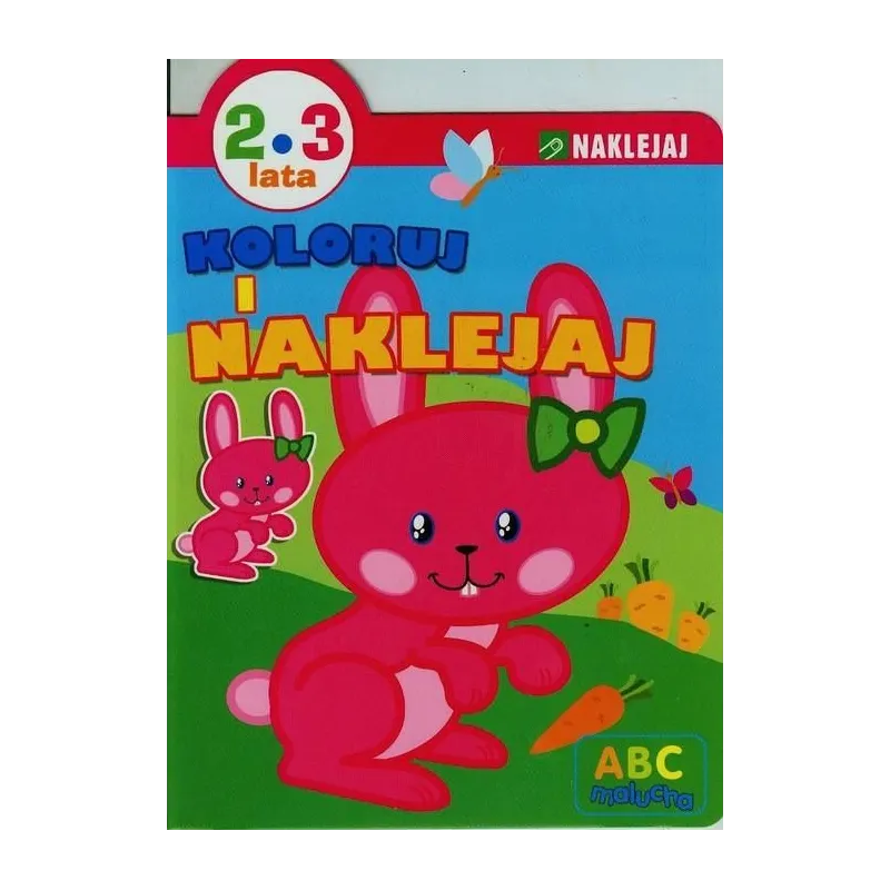 KOLORUJ I NAKLEJAJ ABC MALUCHA 2-3 LATA Alicja Bender