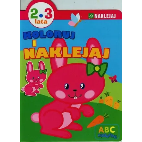 KOLORUJ I NAKLEJAJ ABC MALUCHA 2-3 LATA Alicja Bender