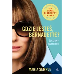 GDZIE JESTEŚ BERNADETTE Maria Semple - WAB