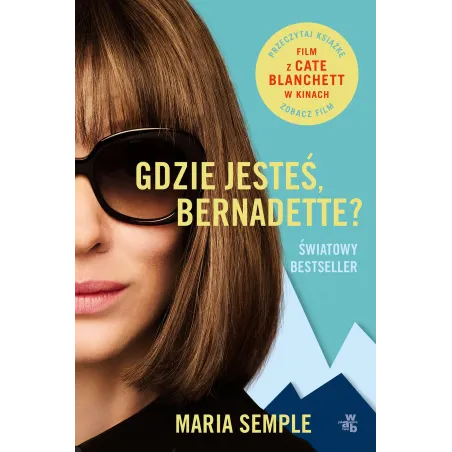 GDZIE JESTEŚ BERNADETTE Maria Semple - WAB