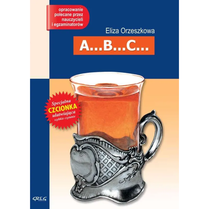 A...B...C... LEKTURA Z OPRACOWANIEM Eliza Orzeszkowa - Greg