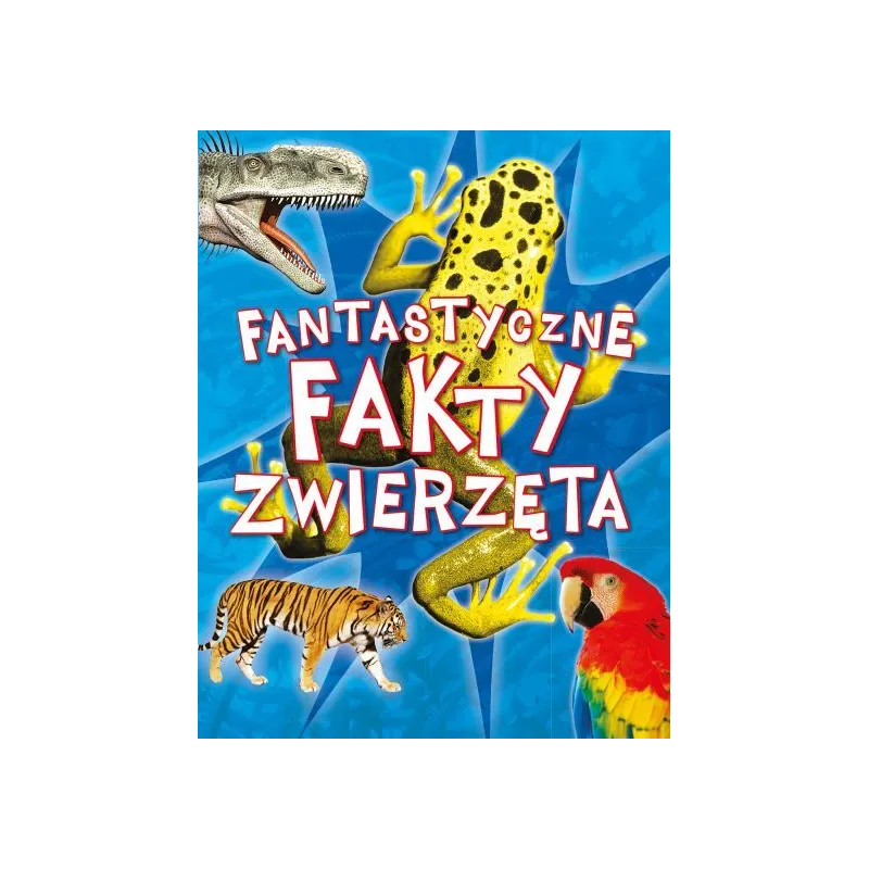 FANTASTYCZNE FAKTY ZWIERZĘTA 