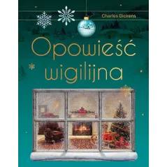 OPOWIEŚĆ WIGILIJNA Charles Dickens