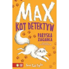 PARYSKA ZAGADKA. MAX KOT DETEKTYW 6+ - Zielona Sowa