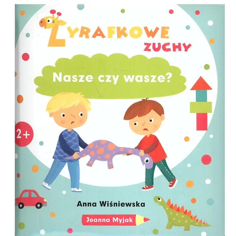 NASZE CZY WASZE? ŻYRAFKOWE ZUCHY 2+ - Olesiejuk