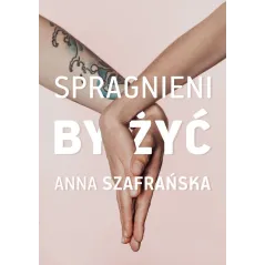 SPRAGNIENI BY ŻYĆ - Burda Książki