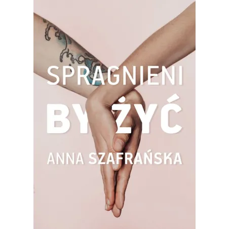 SPRAGNIENI BY ŻYĆ - Burda Książki