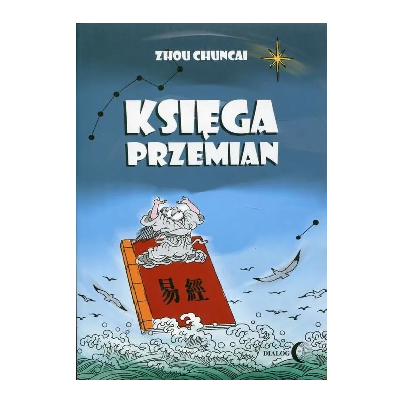KSIĘGA PRZEMIAN Zhou Chuncai - Wydawnictwo Akademickie Dialog