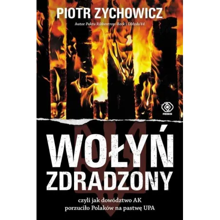 WOŁYŃ ZDRADZONY Piotr Zychowicz - Rebis