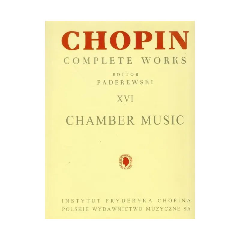 UTWORY KAMERALNE CW XVI CHOPIN Ignacy Paderewski - Polskie Wydawnictwo Muzyczne SA