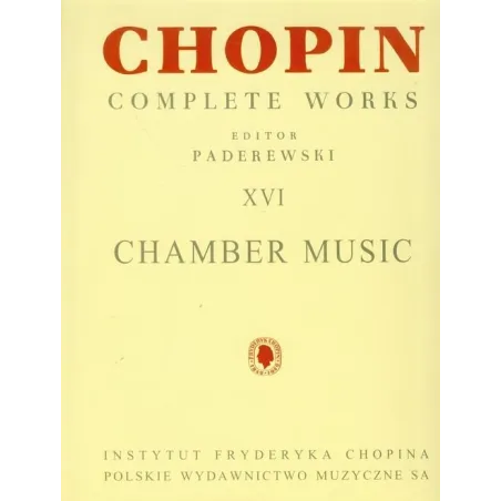 UTWORY KAMERALNE CW XVI CHOPIN Ignacy Paderewski - Polskie Wydawnictwo Muzyczne SA