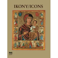 NAJPIĘKNIEJSZE IKONY W ZBIORACH POLSKICH Barbara Dąb-Kalinowska - Bosz