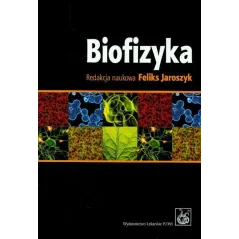BIOFIZYKA Feliks Jaroszyk - Wydawnictwo Lekarskie PZWL