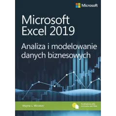 MICROSOFT EXCEL 2019 ANALIZA I MODELOWANIE DANYCH BIZNESOWYCH L. Winston Wayne - APN Promise