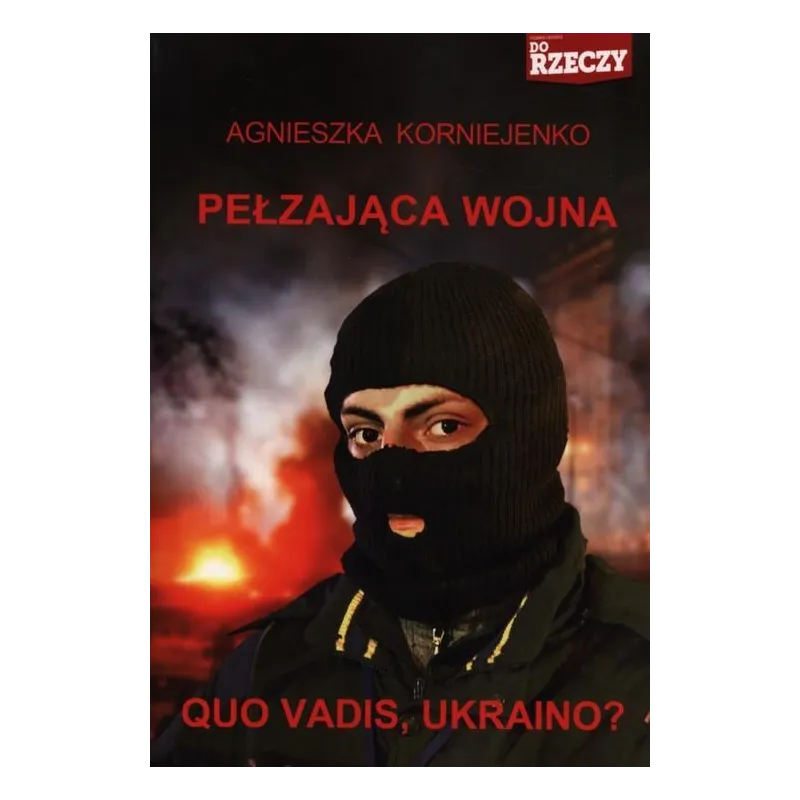 PEŁZAJĄCA WOJNA Agnieszka Korniejenko - Wydawnictwo M