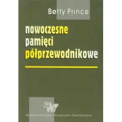 NOWOCZESNE PAMIĘCI PÓŁPRZEWODNIKOWE Betty Prince - WNT