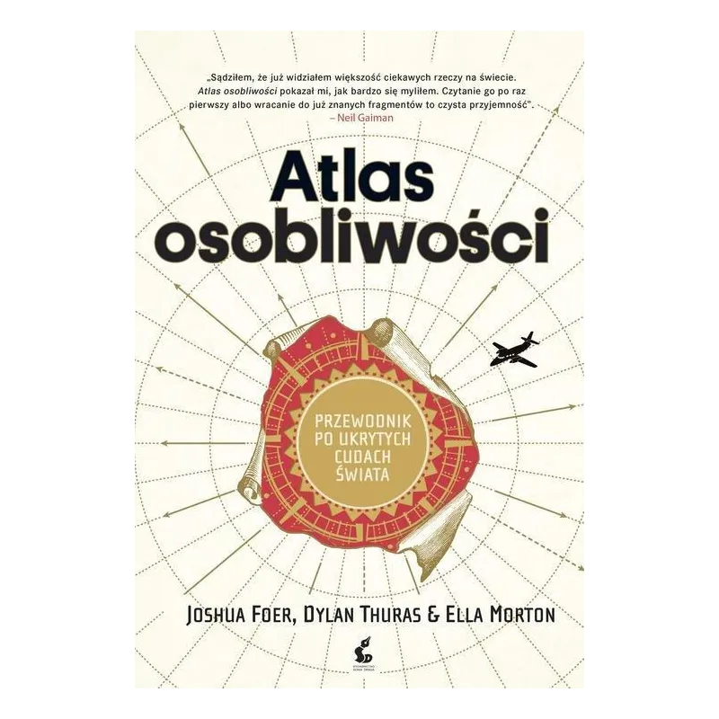 ATLAS OSOBLIWOŚCI PRZEWODNIK PO UKRYTYCH CUDACH ŚWIATA Joshua Foer - Sonia Draga