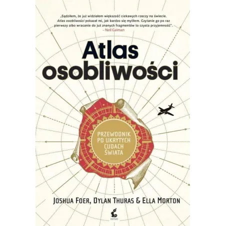Atlas Osobliwości Przewodnik Po Ukrytych Cudach Świata