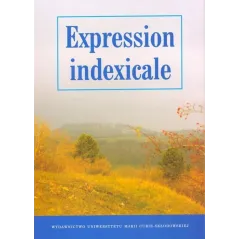 EXPRESSION INDEXICALE - UMCS Wydawnictwo Uniwersytetu Marii Curie-Skłodowskiej