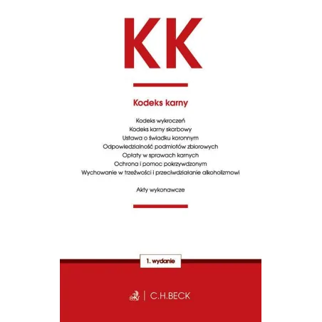 KODEKS KARNY ORAZ USTAWY TOWARZYSZĄCE - C.H.Beck