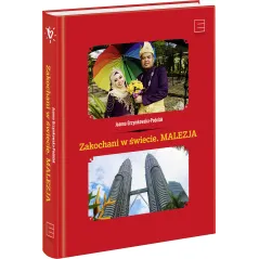 ZAKOCHANI W ŚWIECIE MALEZJA Joanna Grzymkowska-Podolak - Edipresse Książki