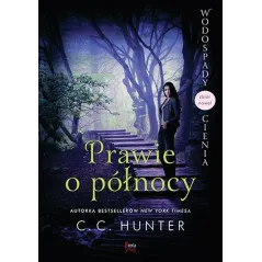 PRAWIE O PÓŁNOCY C.C. Hunter - Feeria