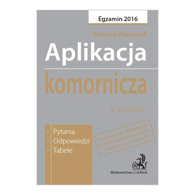 APLIKACJA KOMORNICZA. PYTANIA, ODPOWIEDZI, TABELE - C.H.Beck