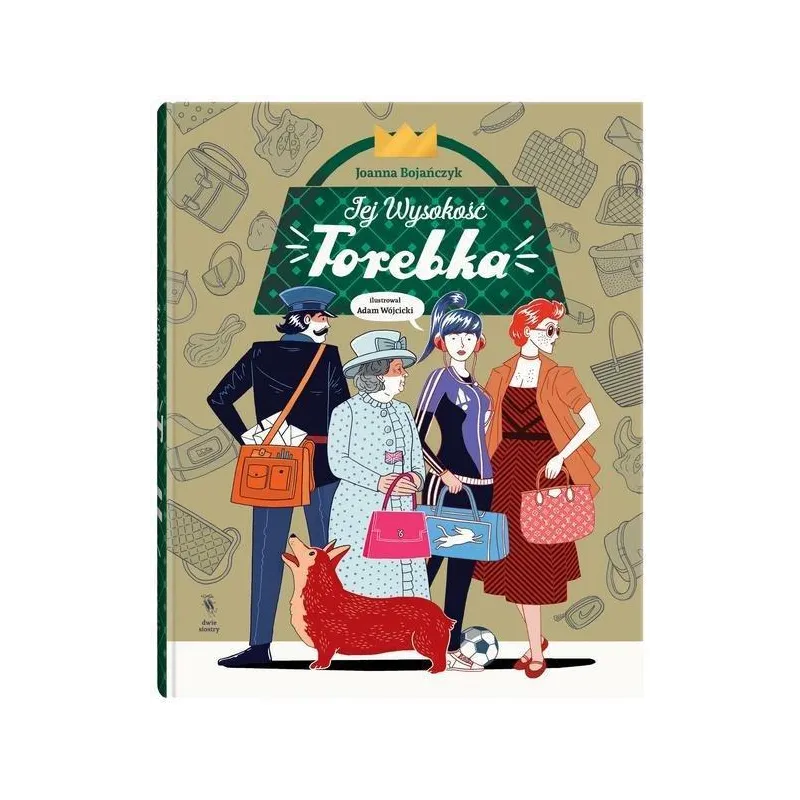 JEJ WYSOKOŚĆ TOREBKA Joanna Bojańczyk - Dwie Siostry