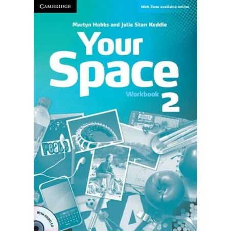 YOUR SPACE 2 WORKBOOK + CD Martyn Hobbs - Cambridge University Press