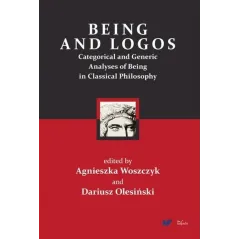 BEING AND LOGOS CATEGORICAL AND GENERIC ANALYSES OF BEING IN CLASSICAL PHILOSOPHY - Impuls