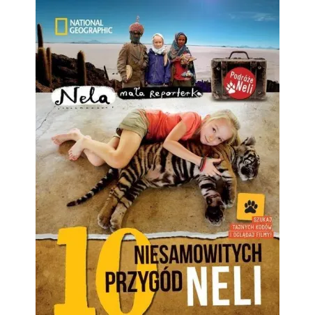 10 NIESAMOWITYCH PRZYGÓD NELI Nela Mała Reporterka 7+ - National Geographic