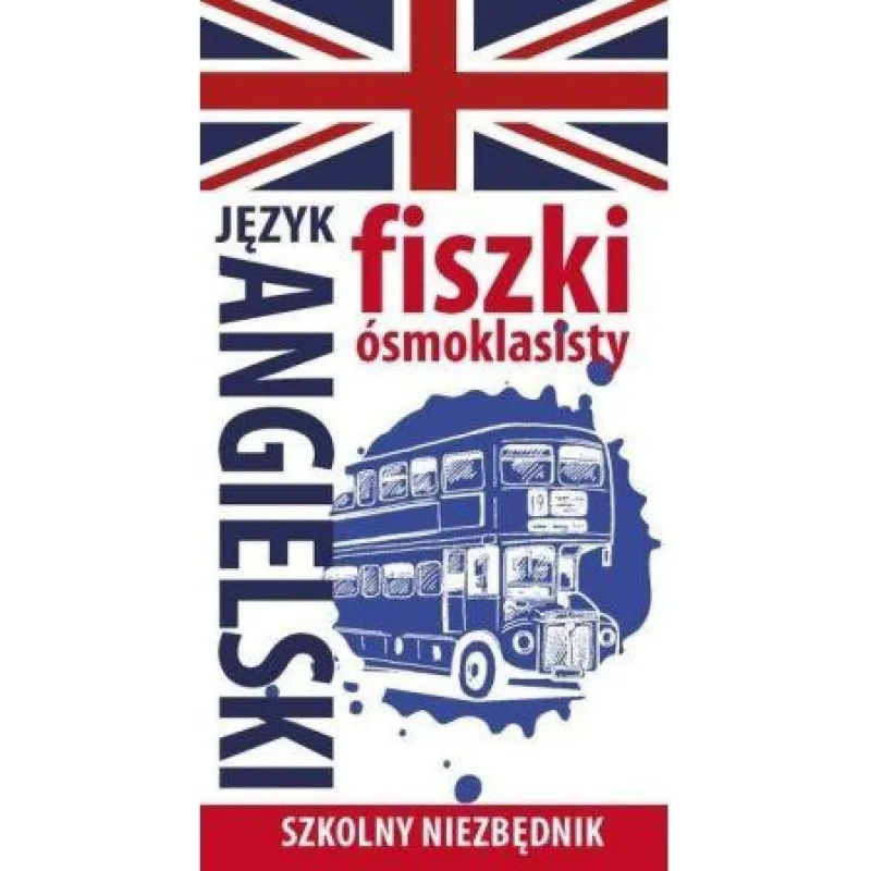 FISZKI ÓSMOKLASISTY JĘZYK ANGIELSKI - Olesiejuk