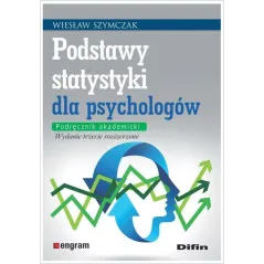 PODSTAWY STATYSTYKI DLA PSYCHOLOGÓW Wiesław Szymczak - Difin