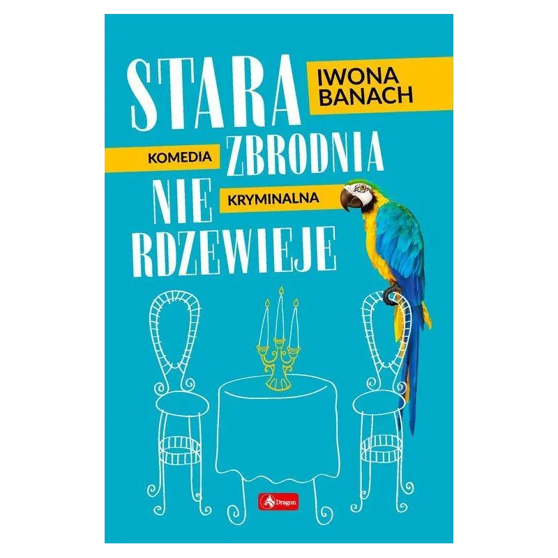 STARA ZBRODNIA NIE RDZEWIEJE - Dragon