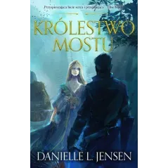 KRÓLESTWO MOSTU Danielle L. Jensen - Galeria Książki