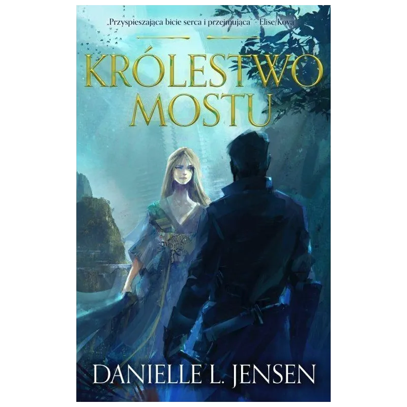 KRÓLESTWO MOSTU Danielle L. Jensen - Galeria Książki